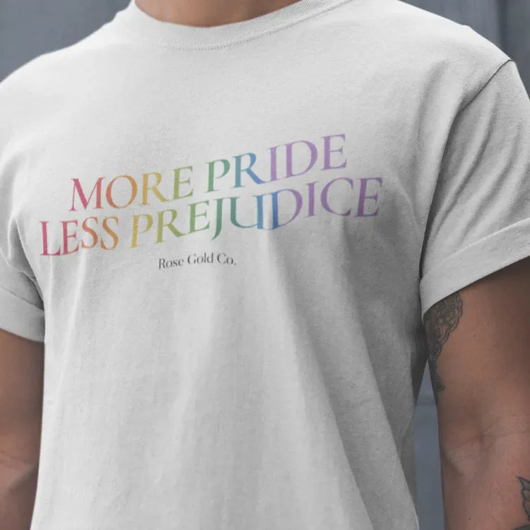 More Pride Less Prejudice Rainbow T-Shirt