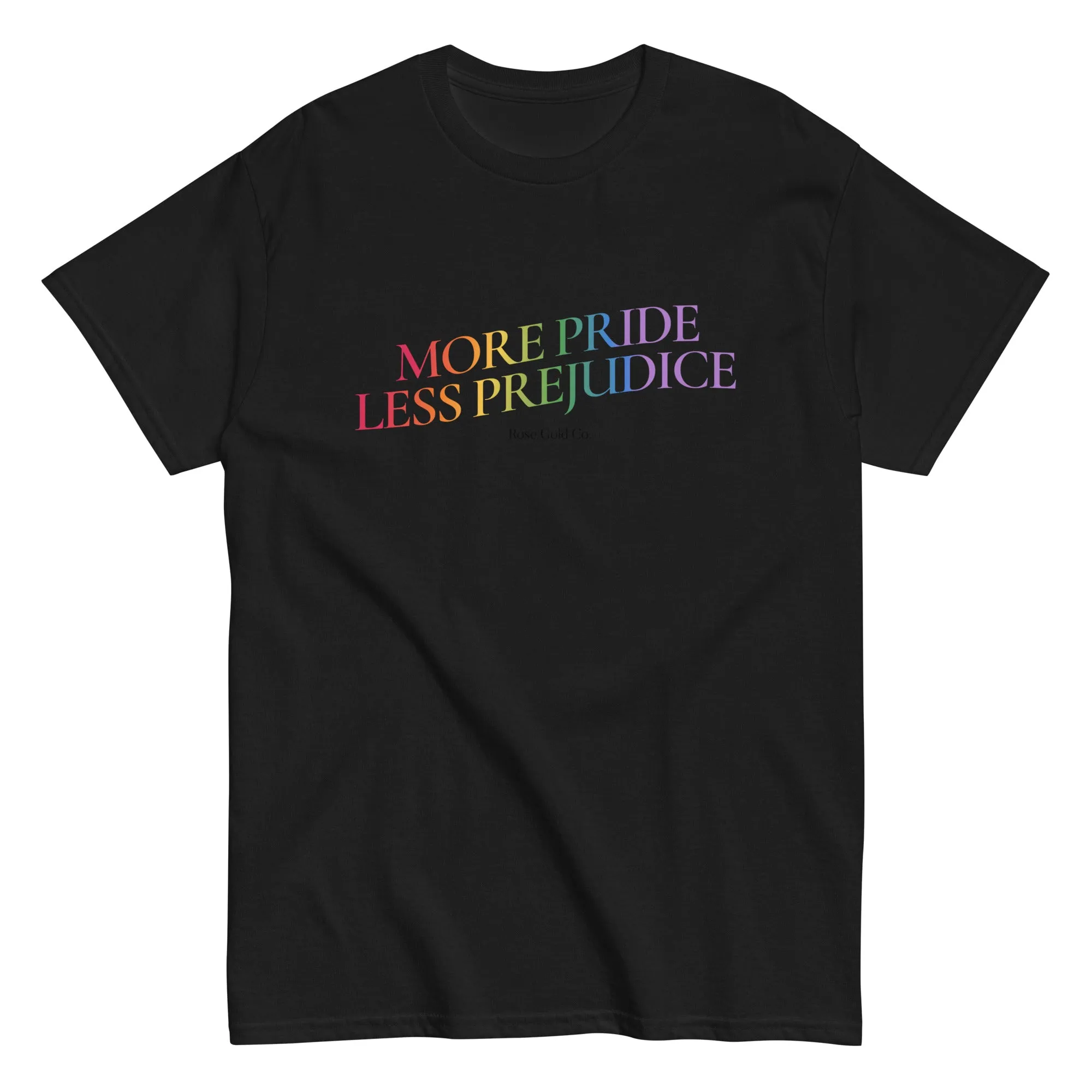 More Pride Less Prejudice Rainbow T-Shirt