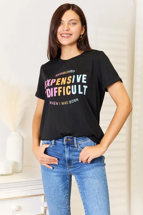 Simply Love Slogan Graphic Cuffed Sleeve T-Shirt - Expensive & Difficult